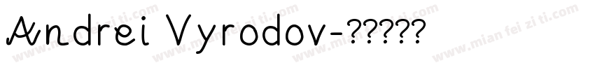 Andrei Vyrodov字体转换